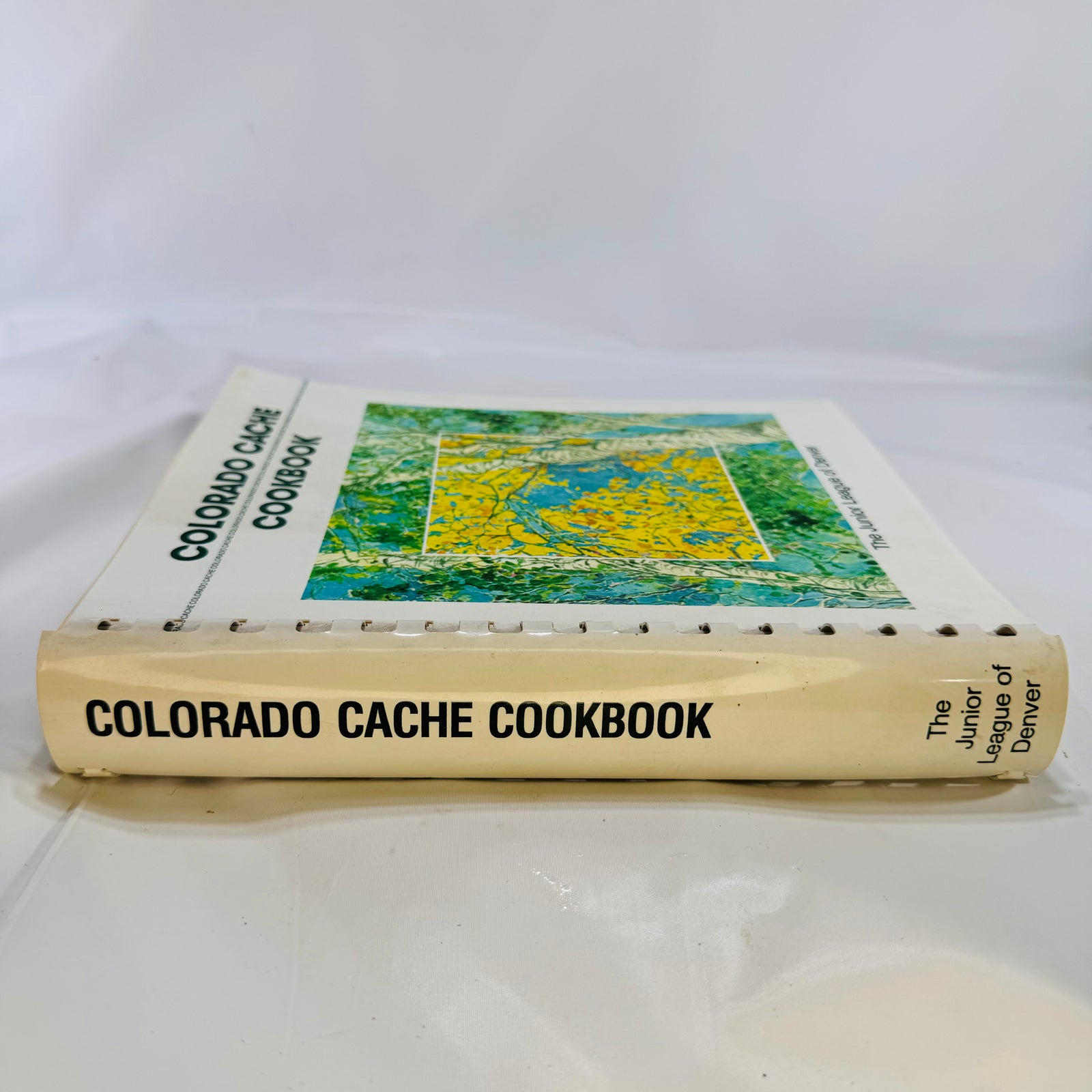 Colorado Cache Cookbook by the Junior League of Denver 1988 Plastic Comb Binding