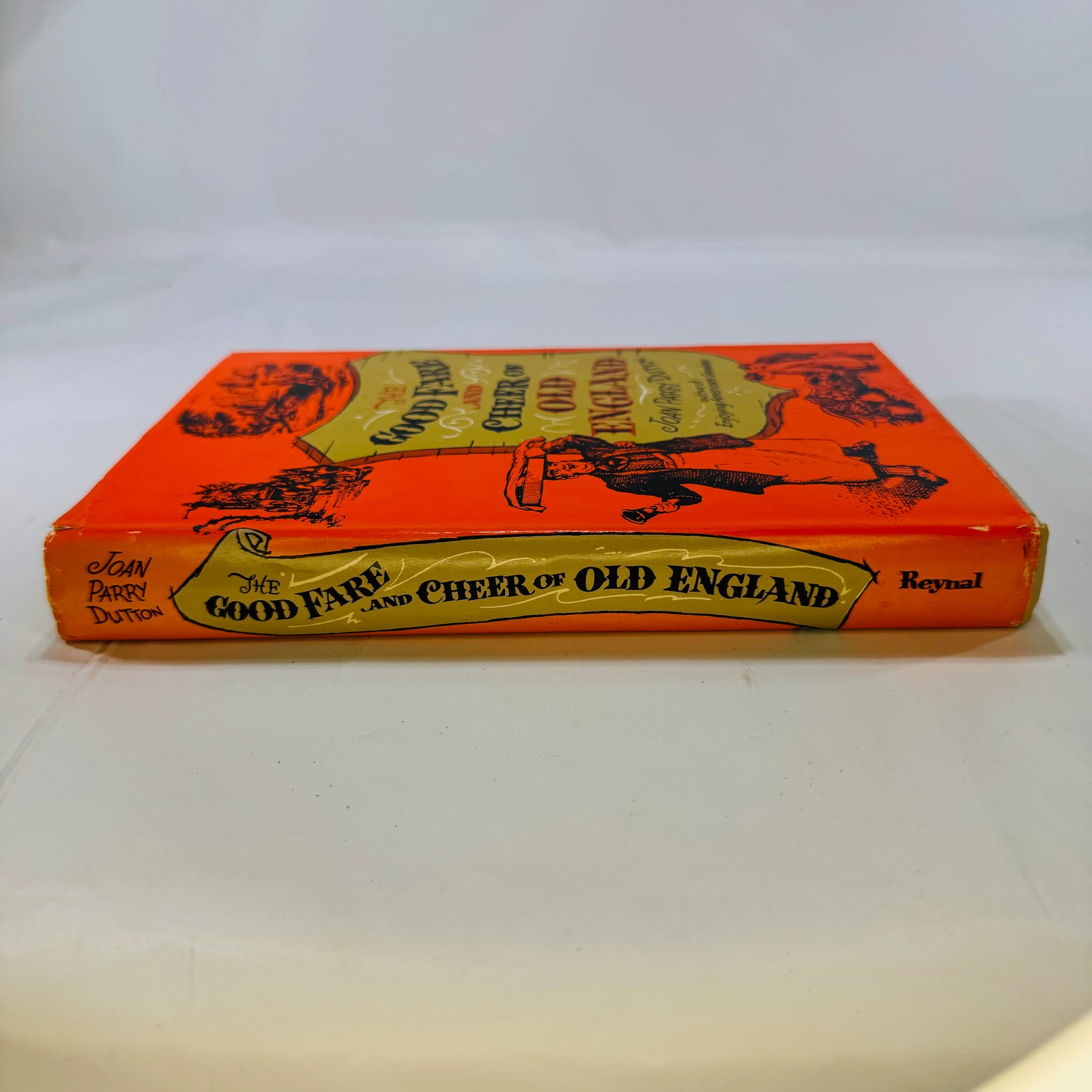 The Good Fare and Cheer of Old England by Joan Parry Dutton 1960 Reynal & Company