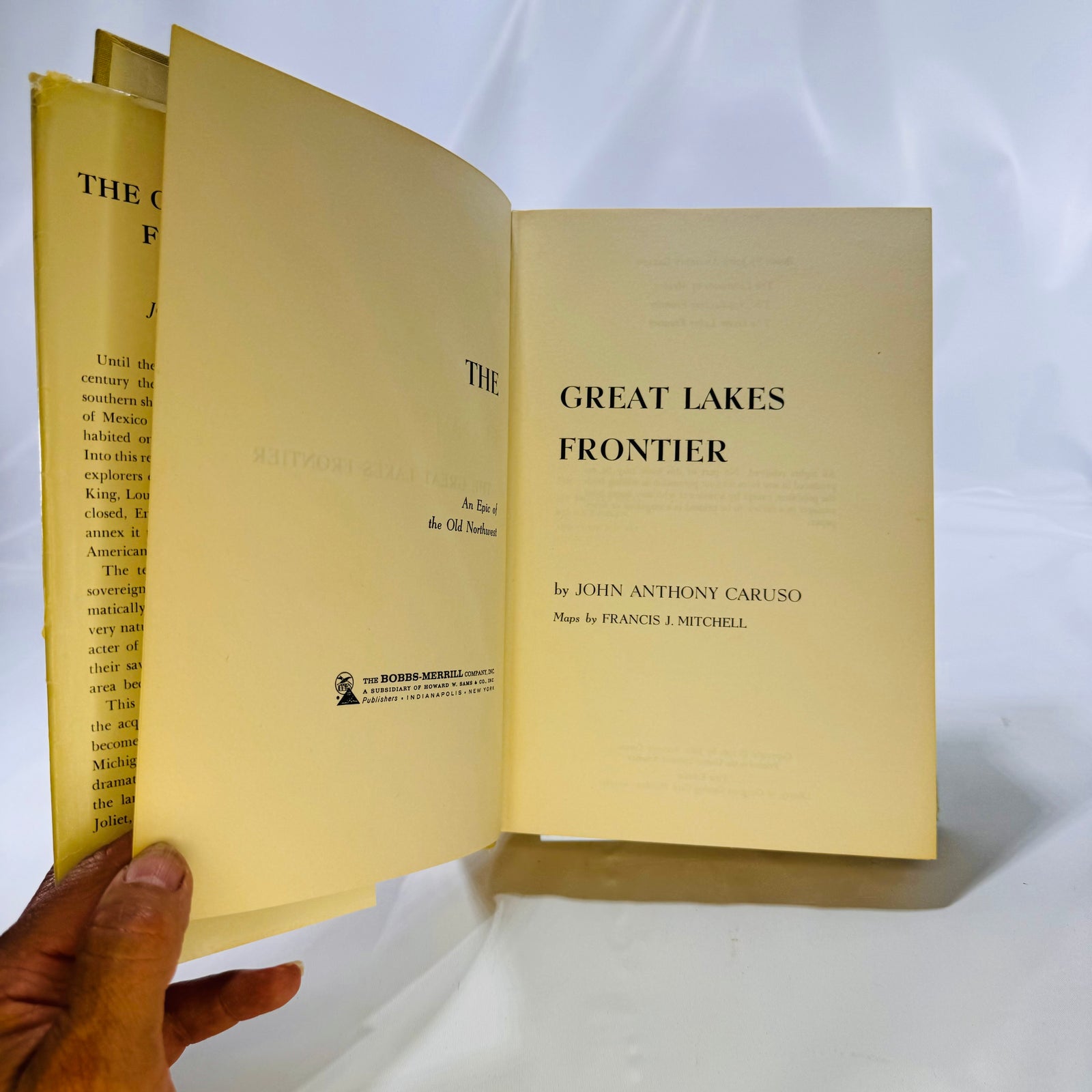The Great Lakes Frontier An Epic of the Old Northwest by John Anthony Caruso 1961 First Edition The Bobbs-Merrill Co.