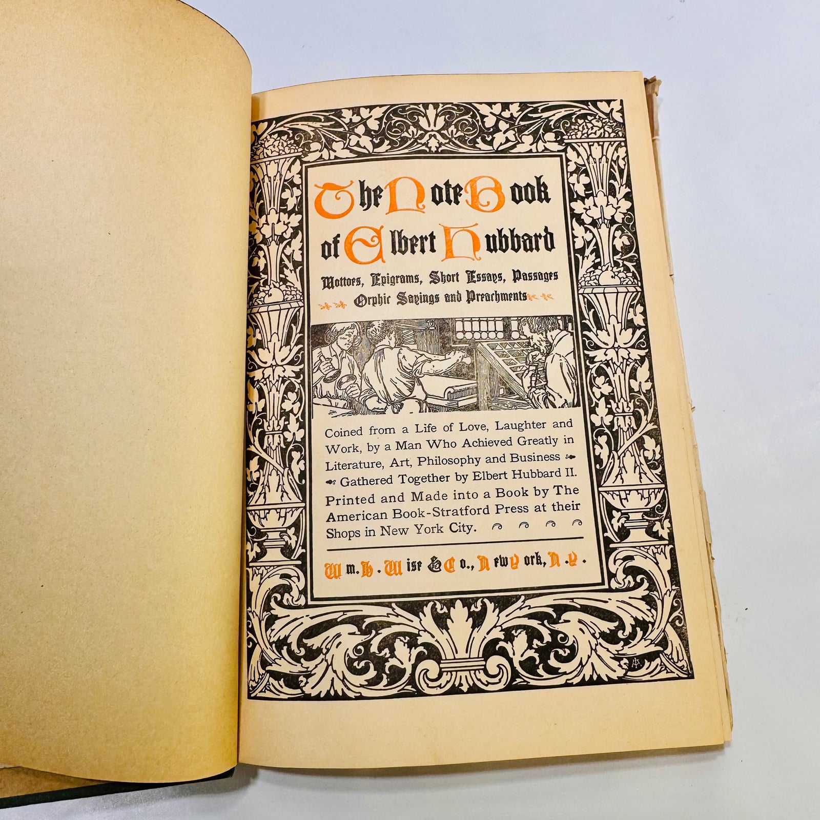 The Notebook of Elbert Hubbard (1927) – A Roycroft Collection of Wit, Wisdom & Work