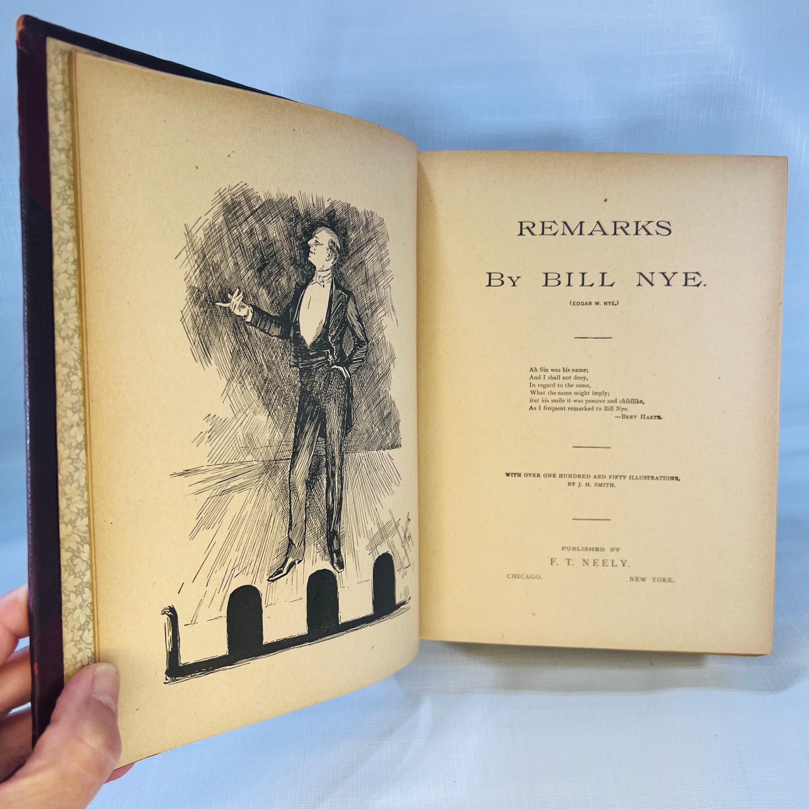 Remarks by Bill Nye (Edgar W. Nye) over 150 Illustrations by J.H. Smith F.T. Neely