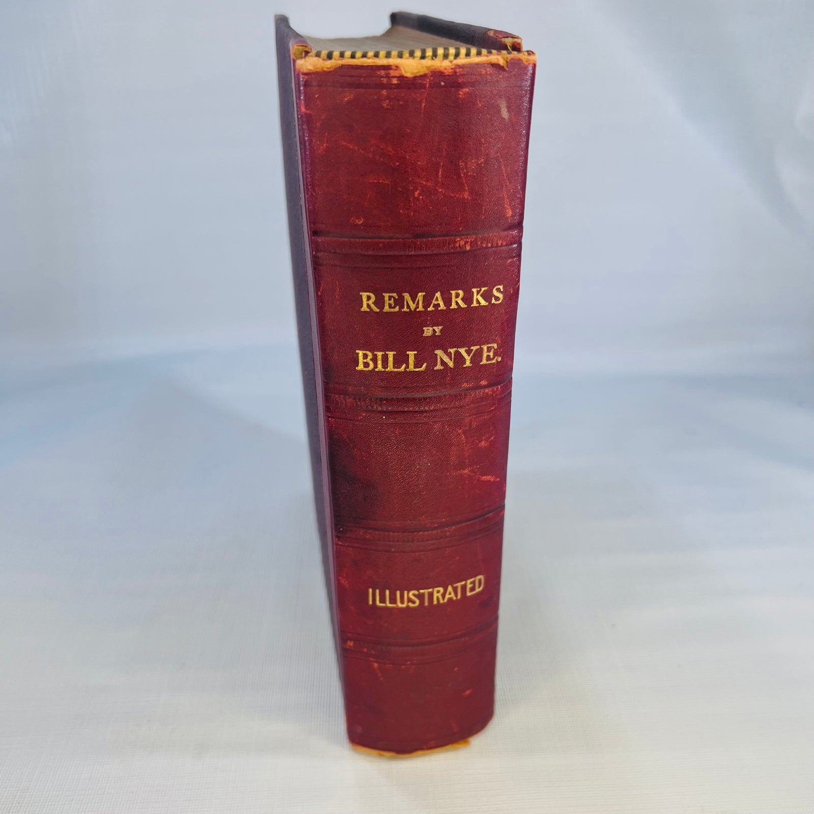 Remarks by Bill Nye (Edgar W. Nye) over 150 Illustrations by J.H. Smith F.T. Neely