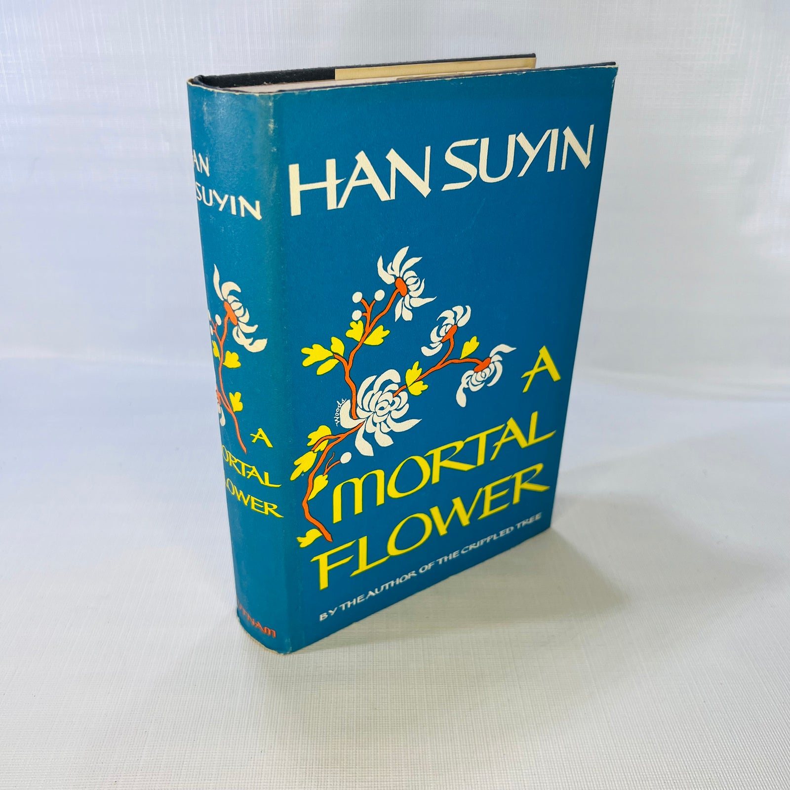 A Mortal Flower China Autobiograhy History by Han Suyin 1966 First American Edition G.P. Putnam's Sons