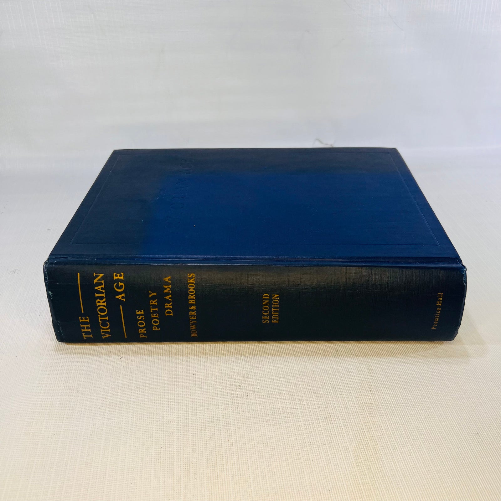 The Victorian Age Prose Poetry and Drama by John Wilson Bowyer Second Edition 1954 Prentice-Hall Inc