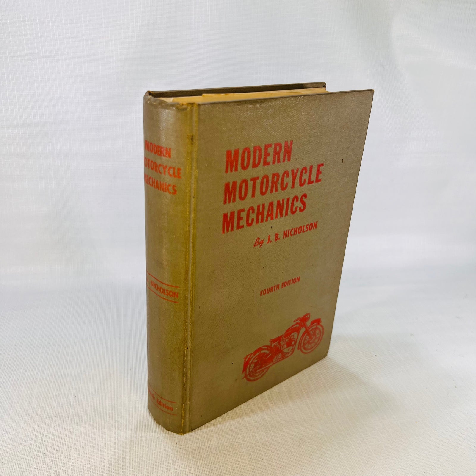 Modern Motorcycle Mechanics by J.B. Nicholson Fourth Edition 1953 Nicholson Brothers