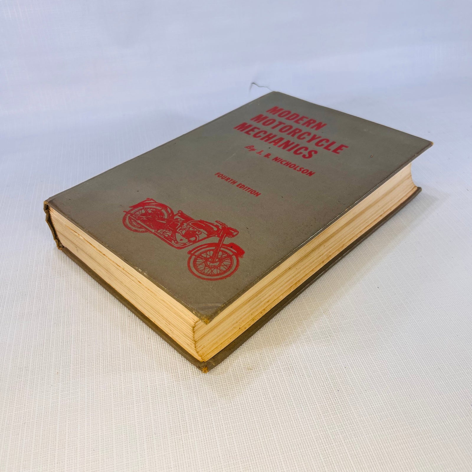 Modern Motorcycle Mechanics by J.B. Nicholson Fourth Edition 1953 Nicholson Brothers