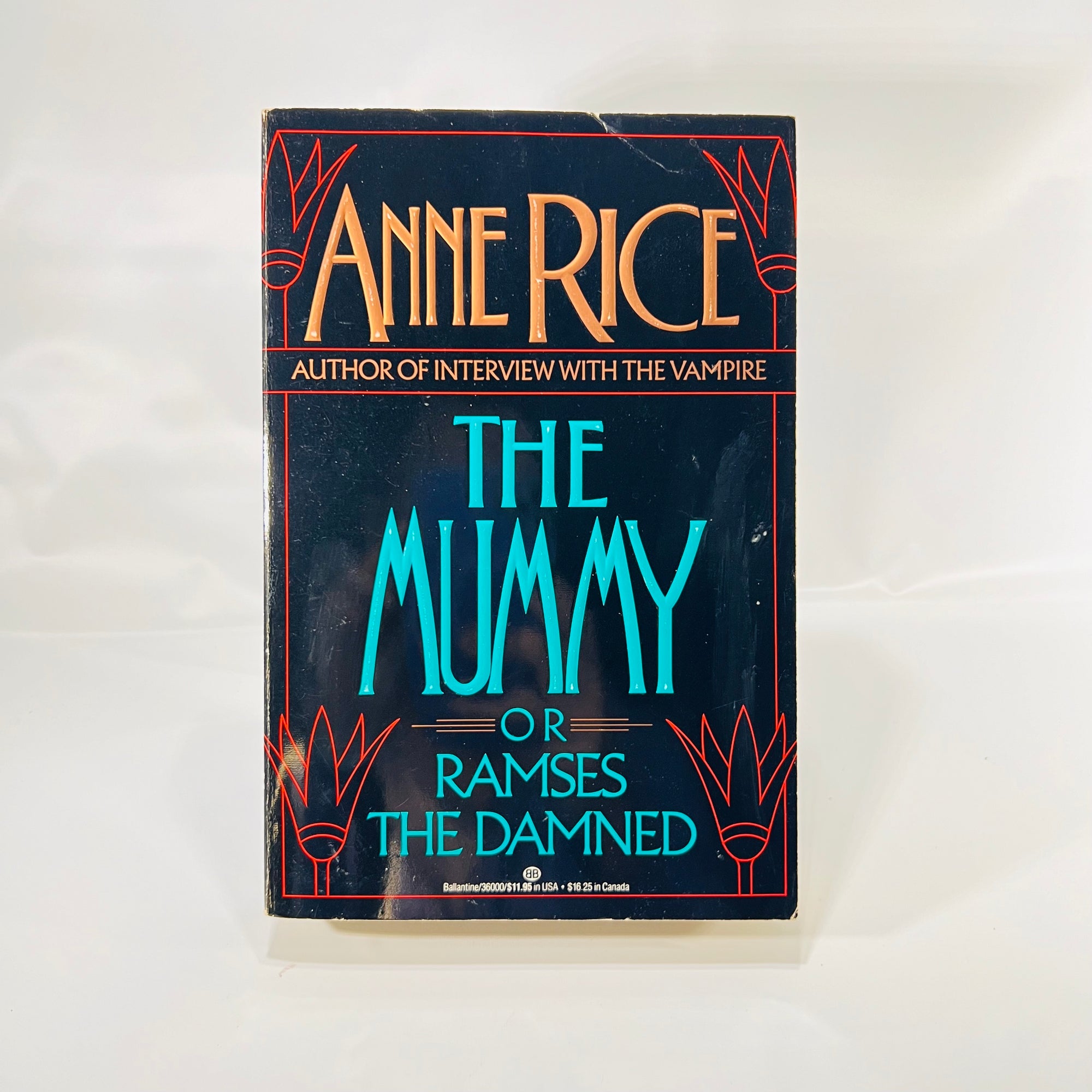 The Mummy or Ramses the Dammed by Anne Rice 1989 First Edition Paperback Ballantine Books