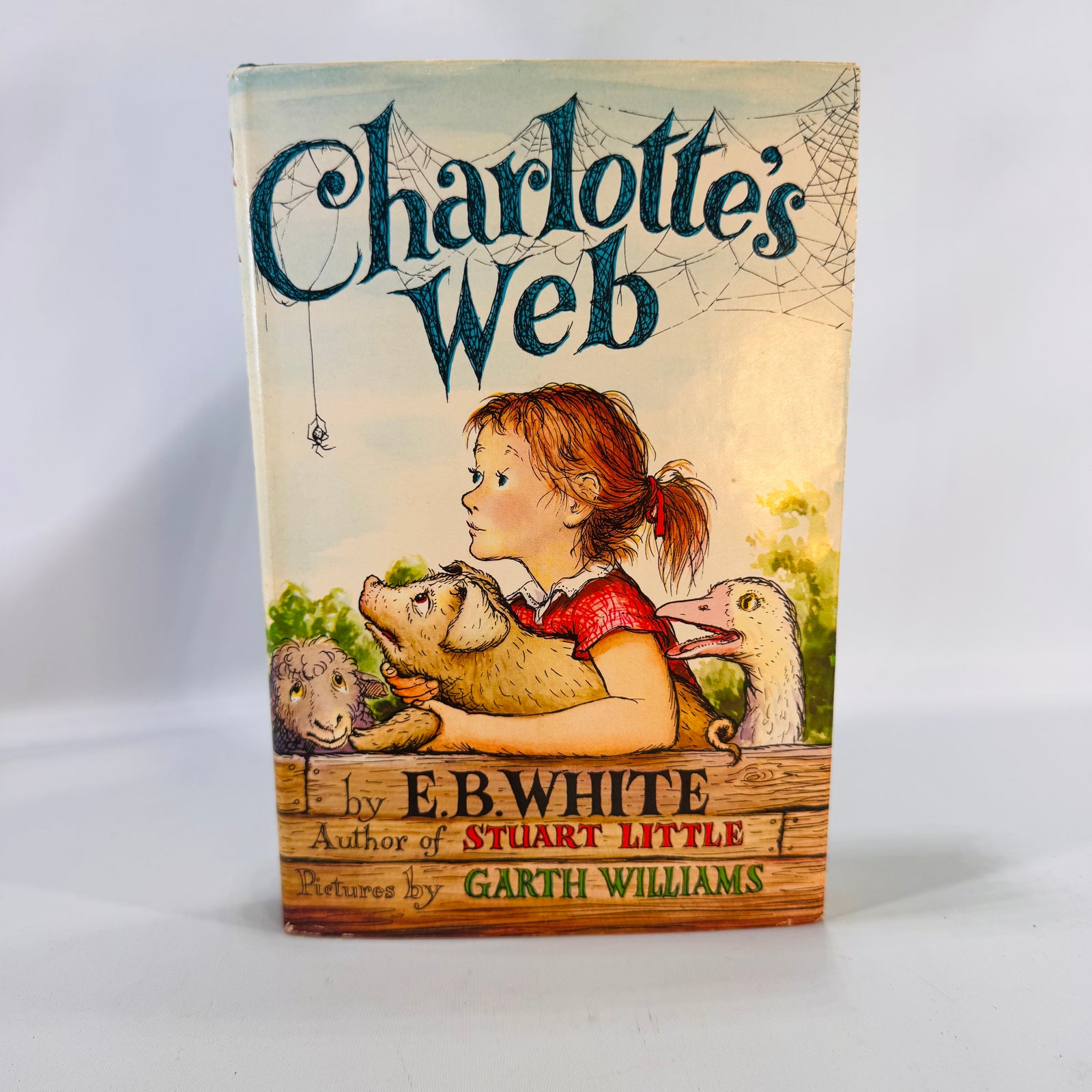 Charlotte’s Web — E. B. White, Illustrated by Garth Williams | Book Club Edition Hardcover with Dust Jacket