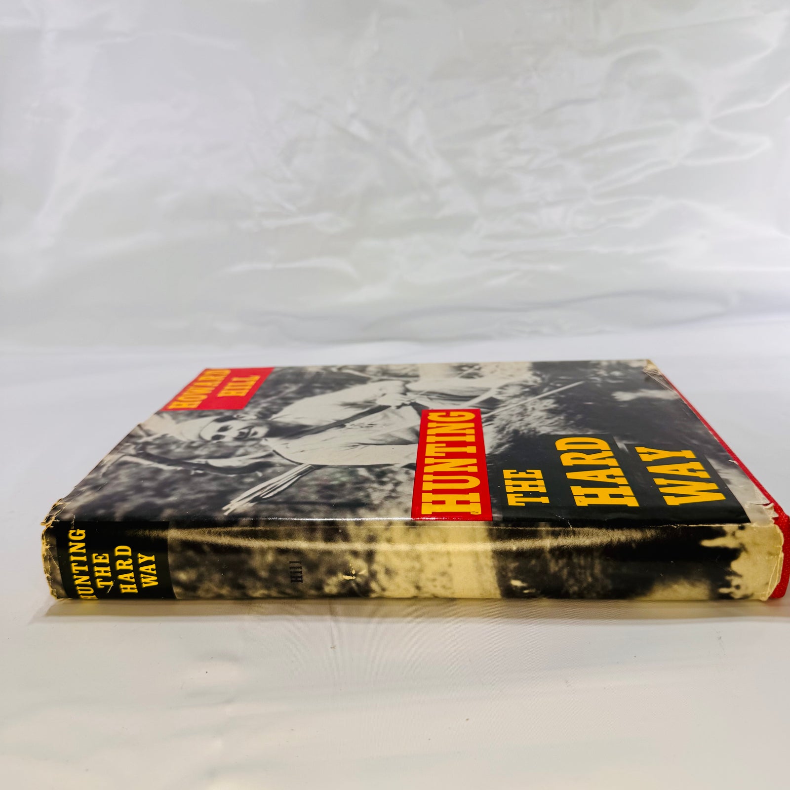 Hunting the Hard Way by Howard Hill (1976), Herry Hill Longbow Co., Hardcover