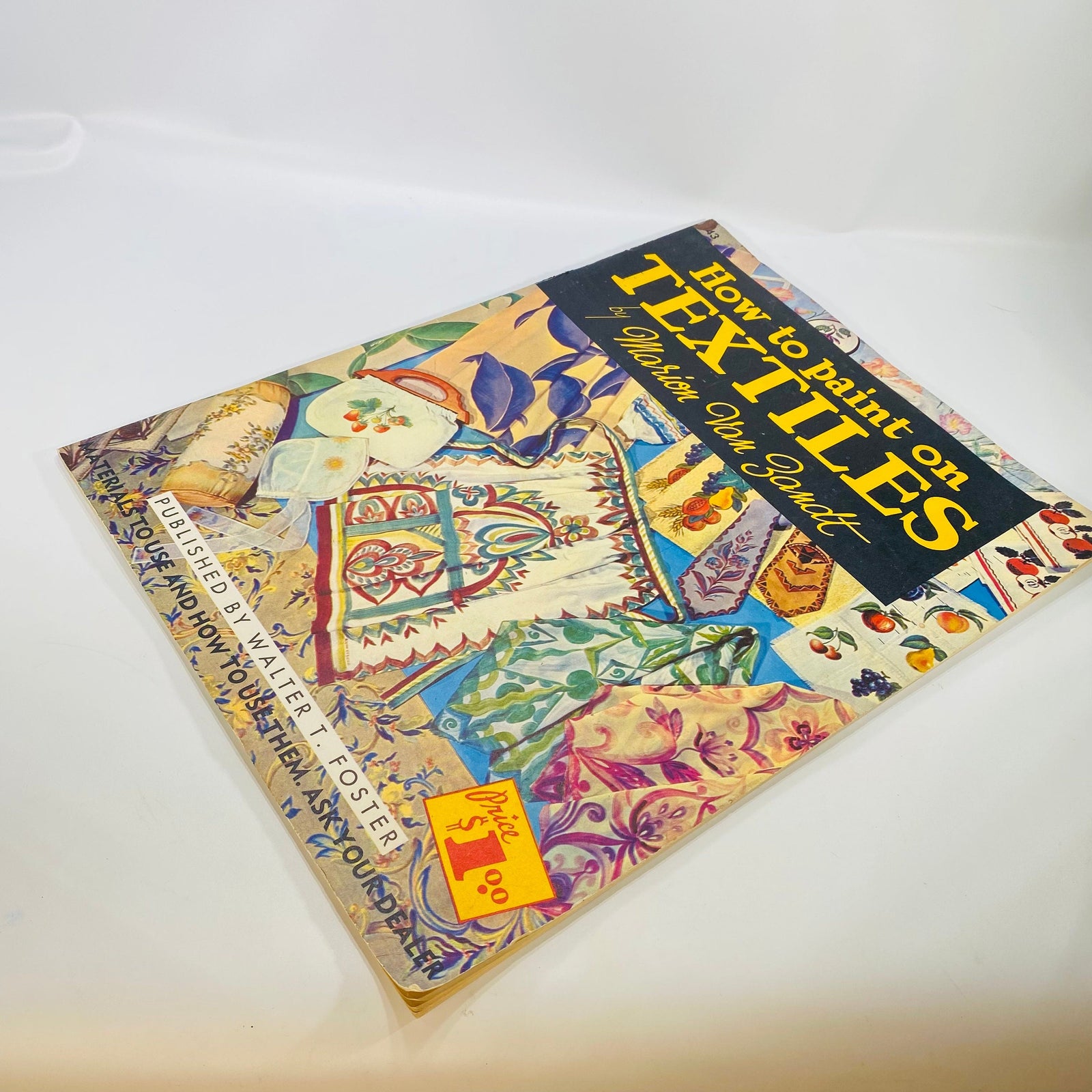 How to Paint on Textiles by Marion Van Zant 1950 published by Walter Foster