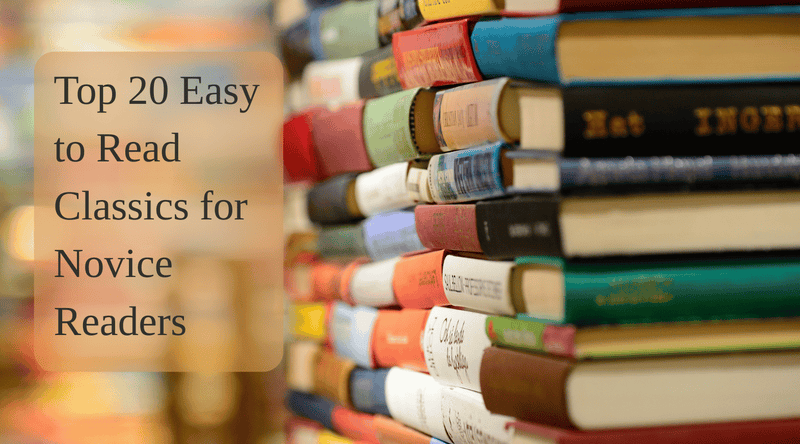 Top 20 Easy to Read Classics for Novice Readers - Reading Vintage