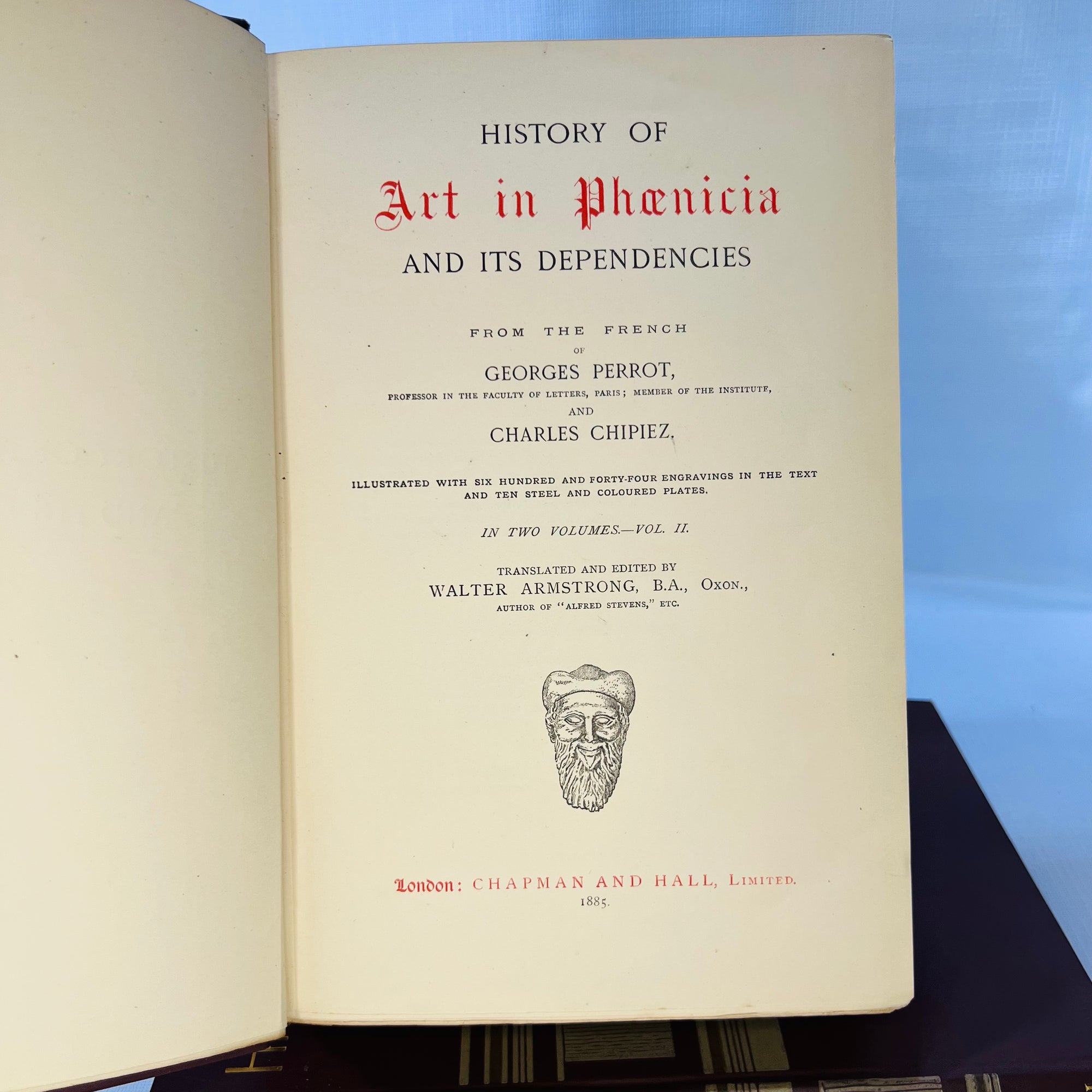 History of Art in Phoenicia and Cyprus Vol. One and Two from the French of Geores Perrot 1885 Chapman and Hall Ltd