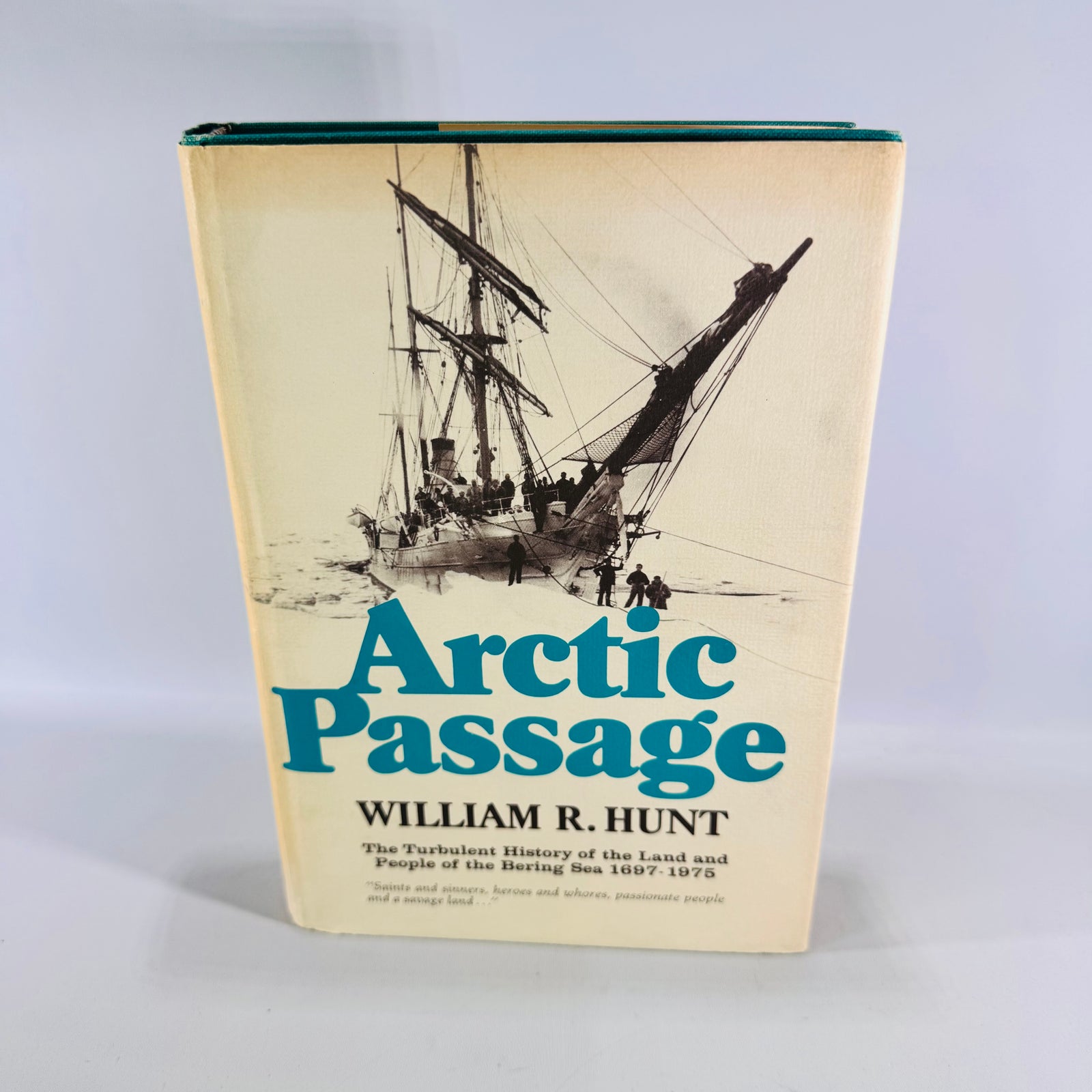 Arctic Passage by William R Hunt 1975 First Edition Bering Sea History Hardcover with Dust Jacket