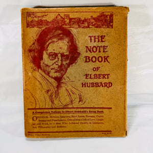 The Note Book of Elbert Hubbard  H.M. Wise & Co./The Roycrofters (1927)