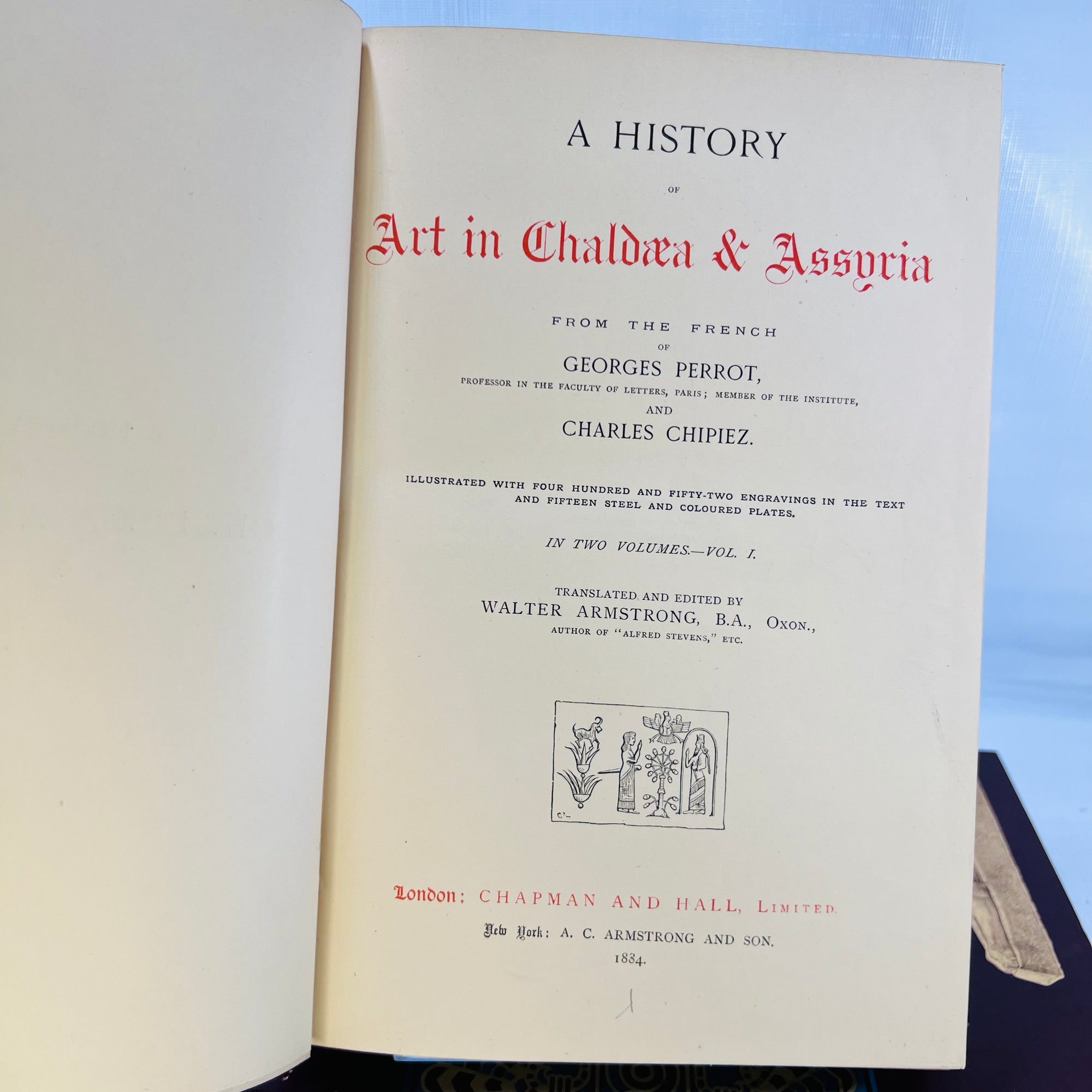 A History of Art in Chaldea and Assyria in Two Volumes from the French of Georges Perrot 1884 Chapman & Hall Ltd