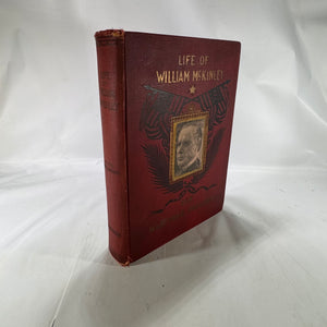 The Life of William McKinley our Martyred President edited by Rt. Rev. Samuel Fallows 1901 Regan Printing House