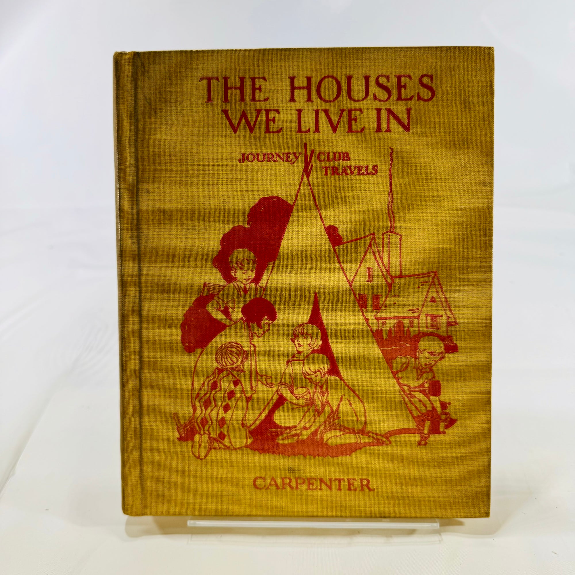 The House We Live In by Frank G. Carpenter 1926 American Book Company part of the Carpenter's Journey Club Travels