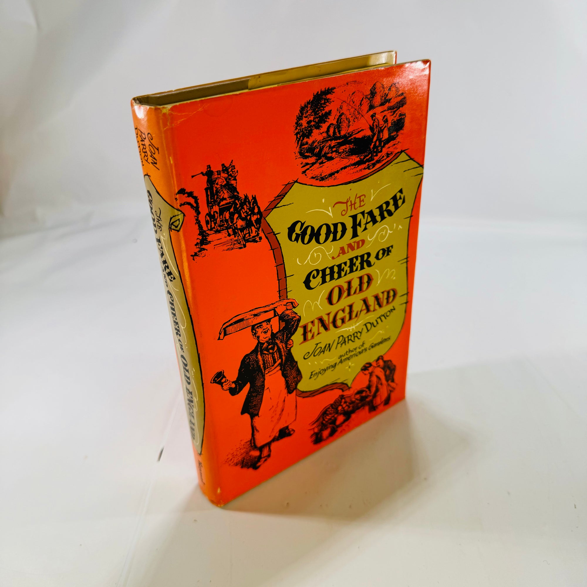 The Good Fare and Cheer of Old England by Joan Parry Dutton 1960 Reynal & Company