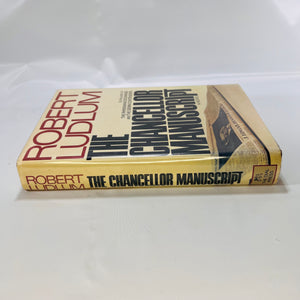 The Chancellor Manuscript a novel by Robert Ludlum 1977 First Printing The Dial Press