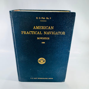 American Practical Navigator: An Epitome of Navigation by Nathaniel Bowditch 1958 H.O. Pub. No. 9