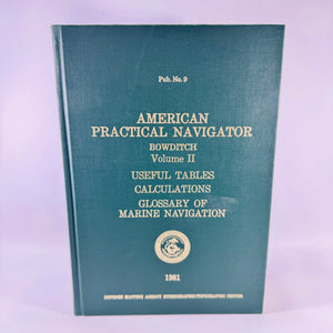 American Practical Navigator Bowditch Volume II 1981 Pub. No. 9 Hardcover