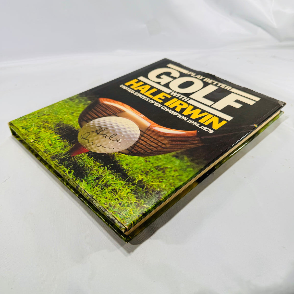 Play Better Golf with Hale Irwin Octopus Books Ltd Hard Cover