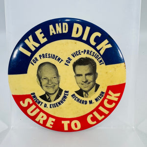 Vintage Eisenhower Nixon Campaign Button 1952 Ike and Dick Sure to Click Pinback 3.5 Inch