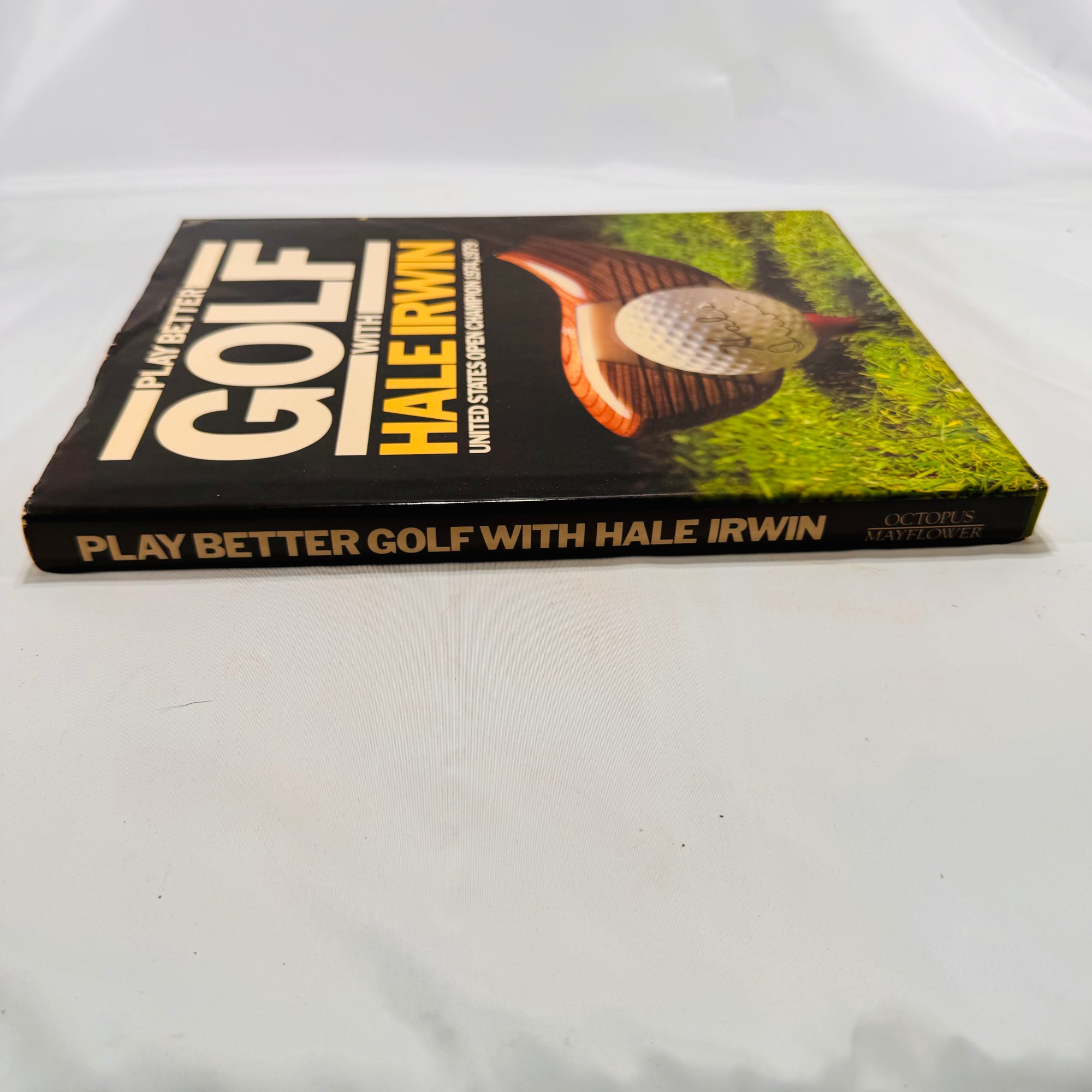 Play Better Golf with Hale Irwin Octopus Books Ltd Hard Cover