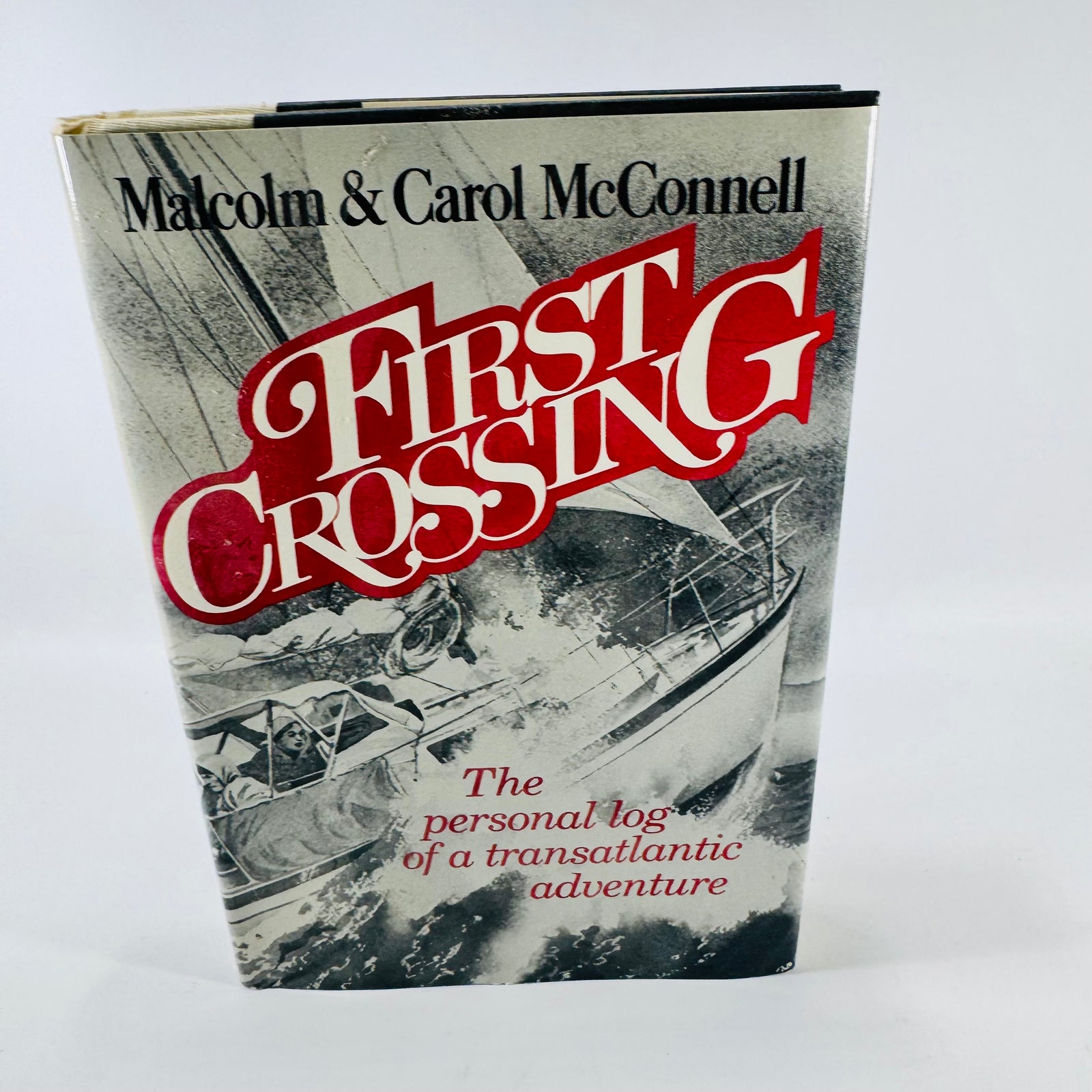 First Crossing by Malcolm and Carol McConnell 1983 Hardcover