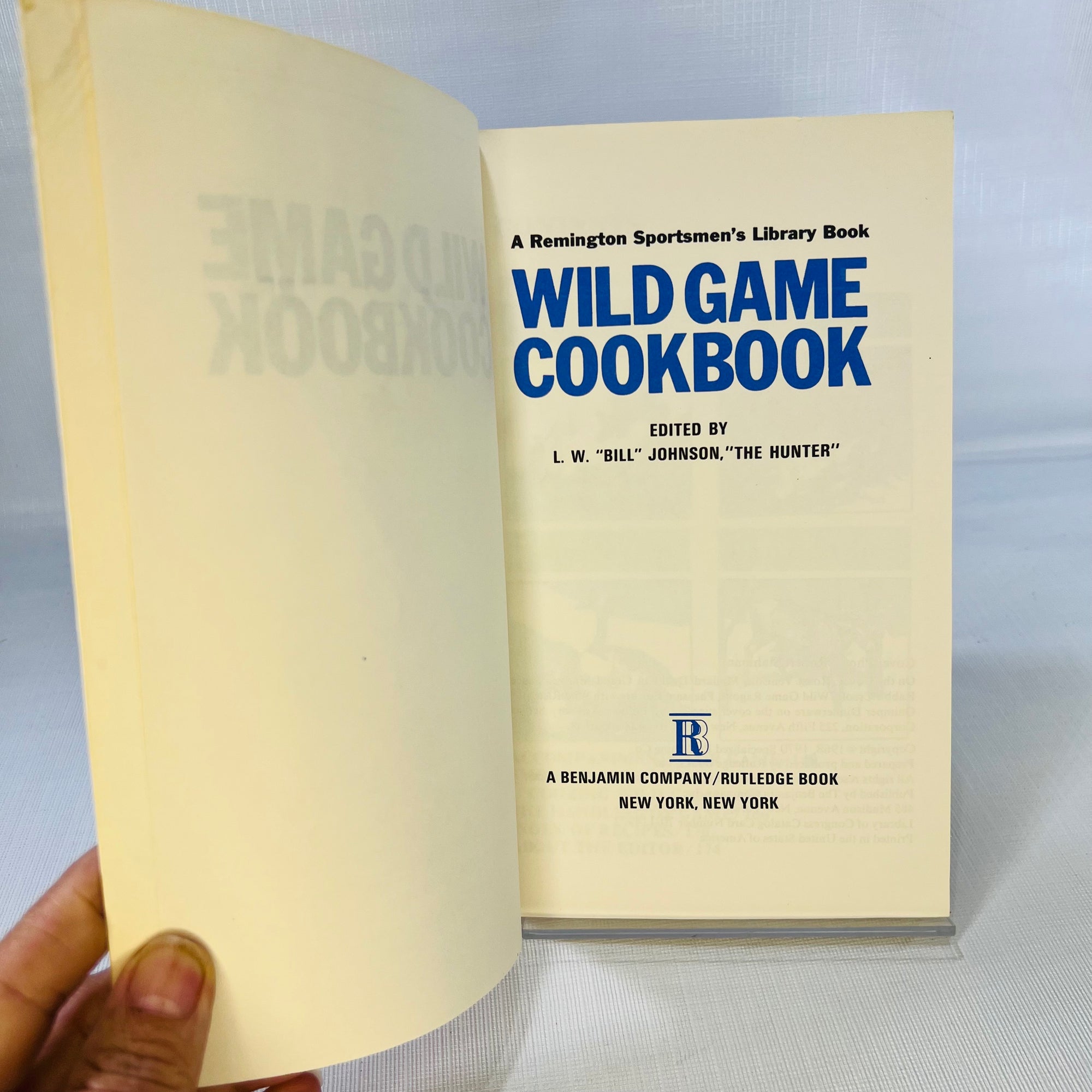 Wild Game Cook Book  edited by L.W. Johnson 1970 A Remington Sportsman Library Book