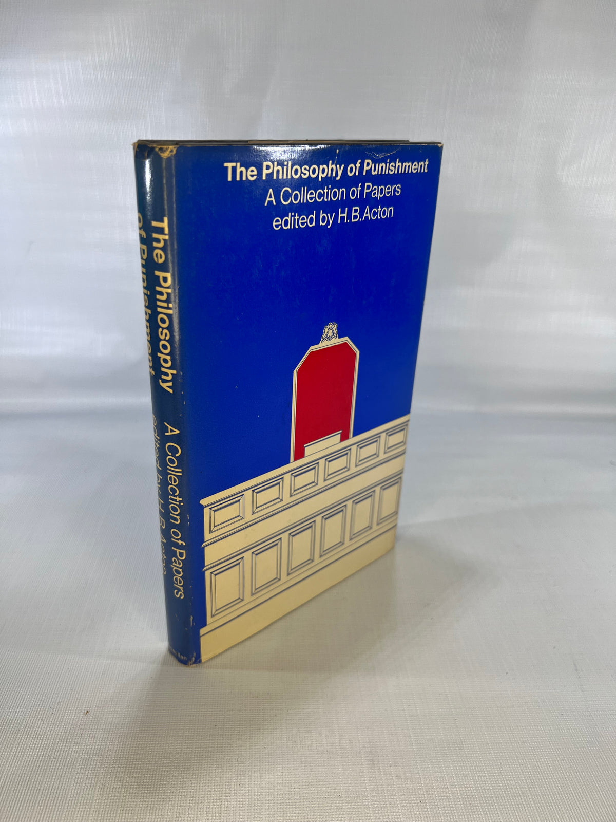 The Philosophy of Punishment a Collection of Papers edited by H.B. Action 1969 Macmillan St. Martin Press,