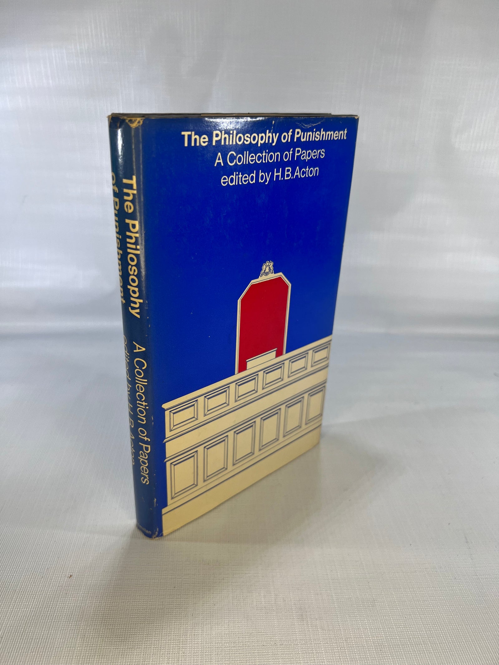 The Philosophy of Punishment a Collection of Papers edited by H.B. Action 1969 Macmillan St. Martin Press,