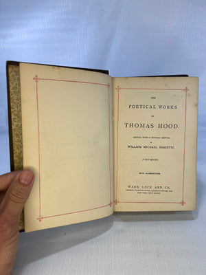 The Poetical Works of Thomas Hood edited with a Critical Memoir, William Micheal Rossetti with Illustrations Ward, Lock and Co,