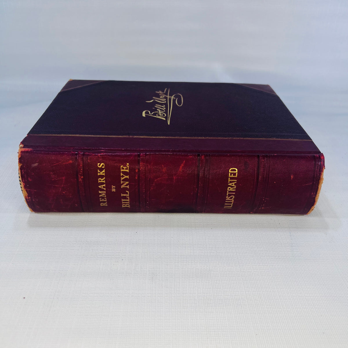 Remarks by Bill Nye (Edgar W. Nye) over 150 Illustrations by J.H. Smith  F.T. Neely