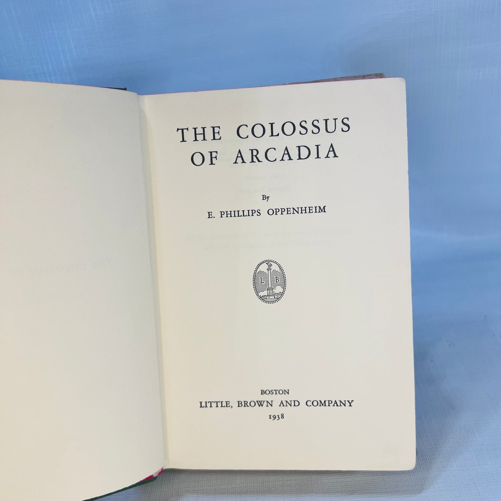 The Colossus of Ardcadia by E. Philips Oppenheim 1938 First Edition Publshed by Little Brown & Company