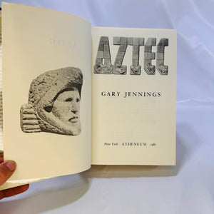 Aztec by Gary Jennings 1980 First Edition Atheneum