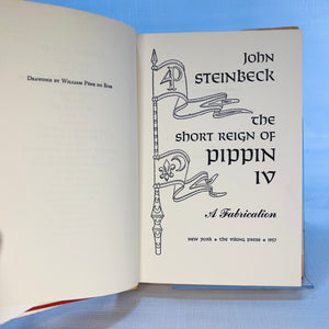 The Short Reign of Pippin IV A Fabrication by John Steinbeck drawings by William Pene Du Bois 1957 The Viking Press