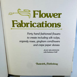 Flower Fabrications 1977 — Hand-Made Fabric & Paper Flowers Vintage Craft Book