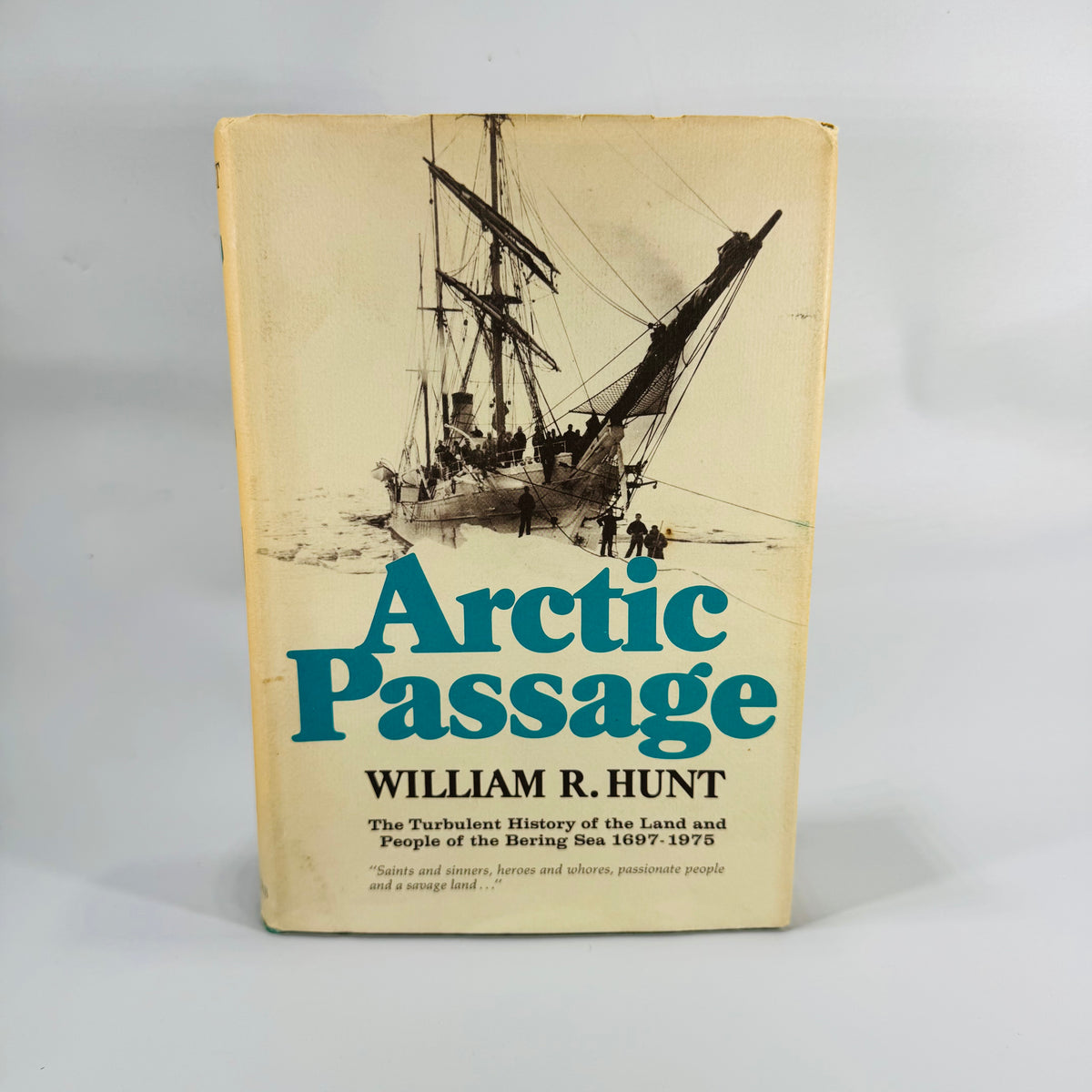Arctic Passage: The Turbulent History of the Land and People of the Bering Sea 1697–1975