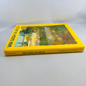 Van Gogh in Arles — Ronald Pickvance 1984 Metropolitan Museum Exhibition Catalog