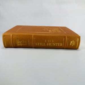 The Still-Hunter (1989 Premier Press Limited Edition, #1171/3000) — Theodore S. Van Dyke | Gilt Edges, Leather-Bound Sporting Classic, Hunting / Sporting Essays