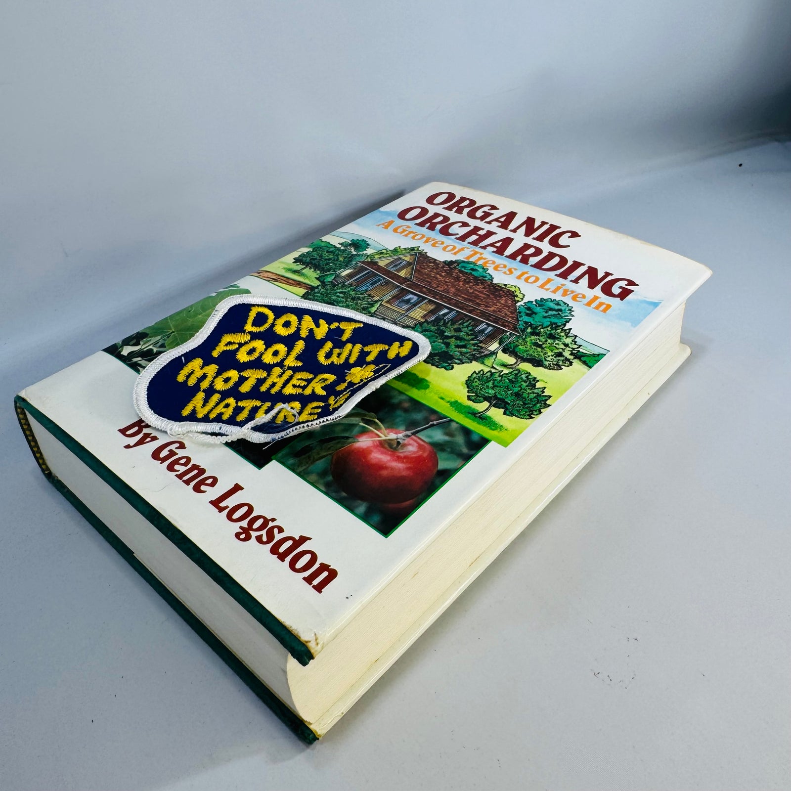 Organic Orcharding: A Grove of Trees to Live In — 1981 Hardcover with Vintage Patch