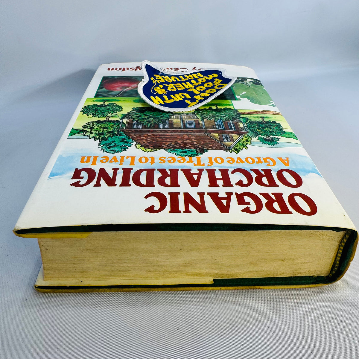 Organic Orcharding: A Grove of Trees to Live In — 1981 Hardcover with Vintage Patch