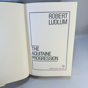 The Aquitaine Progression by Robert Ludlum — 1984 Hardcover First Edition