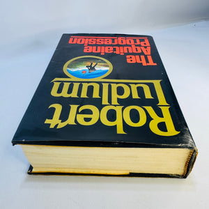 The Aquitaine Progression by Robert Ludlum — 1984 Hardcover First Edition