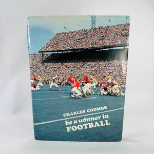 Vintage Sports Instruction • Be a Winner in Football (1974) — Charles Coombs | Illustrated Training Guide, Football Coaching, Juvenile Sports Reference
