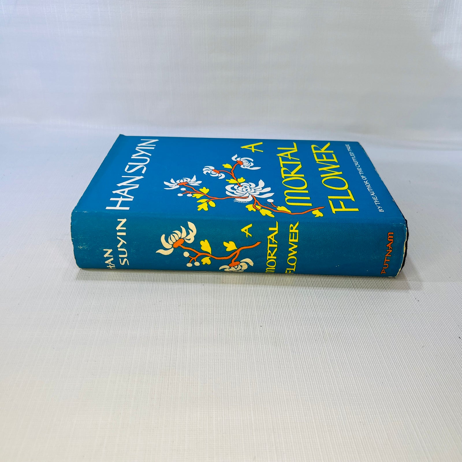 A Mortal Flower China Autobiograhy History by Han Suyin  1966 First American Edition  G.P. Putnam's Sons
