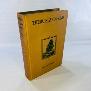 Their Island Home the later adventures of the Swiss Family Robinson by Jules Verne 1924 Grosset & Dunlap