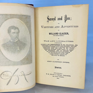 Sword and Pen or Ventures and Adventures of Willard Glazier by John Algernon Owens 1884 P.W.Ziegler & Company