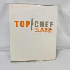 Top Chef the Cookbook introduction by Tom Coliccio by Brett Martin 2009 First Edition Chronicle Books Hardcover